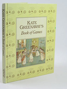 Kate Greenaway's Book of Games 