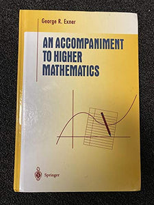 An Accompaniment to Higher Mathematics 