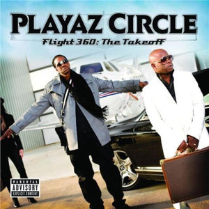 Playaz Circle - Flight 360: The Takeoff 