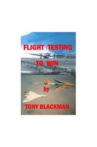 Flight Testing to Win 