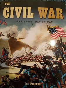 The Civil War 1861-1865 Day by Day 