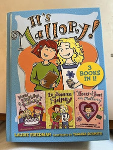 It's Mallory! 3 Books in 1! Happy Birthday, Mallory! - In Business With Mallory - Heart to Heart With Mallory 