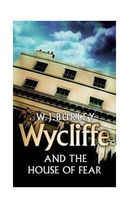 Wycliffe and the House of Fear 