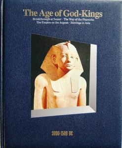 The Age of God Kings, 3000-1500 B.C. 