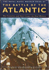 The Royal Naval Museum Book of the Battle of the Atlantic 