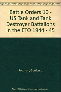 US Tank and Tank Destroyer Battalions in the ETO 1944–45 