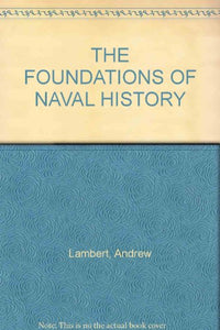 The Foundations of Naval History 