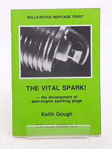 The Vital Spark - The Development of Aero Engine Sparking Plugs 