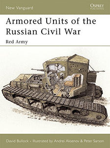 Armored Units of the Russian Civil War 