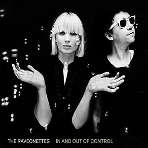 The Raveonettes - In And Out Of Control 