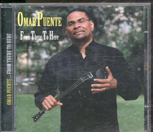 Omar Puente - From There to Here 