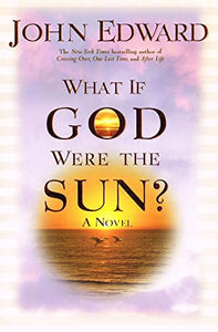 What If God Were The Sun? 