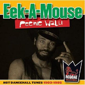 Eek-A-Mouse - Peenie Walli - Hot Danceh 