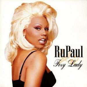 Rupaul - Foxy Lady 