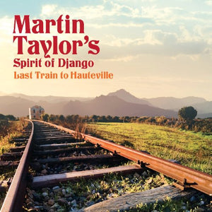 Martin Taylor - Last Train to Hauteville 