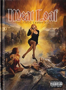 Meat Loaf - Hang Cool Teddy Bear (Deluxe Edition: 2CD + Hardback Book) 