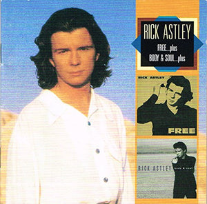 Rick Astley - Free…Plus + Body & Soul…Plus 