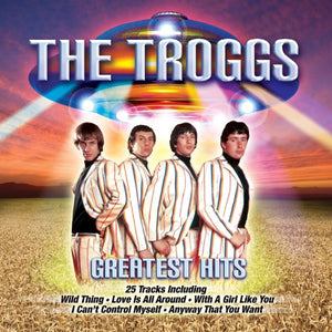 The Troggs - Greatest Hits 