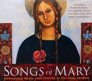 Various Artists - Songs of Mary - Devotional Music and Chants to the Holy Mother 