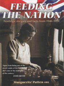 Feeding the Nation: Nostalgic recipes and facts from 1940-1954 