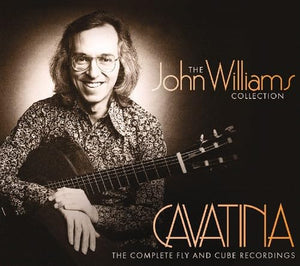 John Williams - Cavatina - The Complete Fly & Cube Recordings 