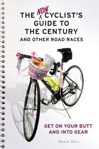 The Noncyclist's Guide to the Century and Other Road Races 