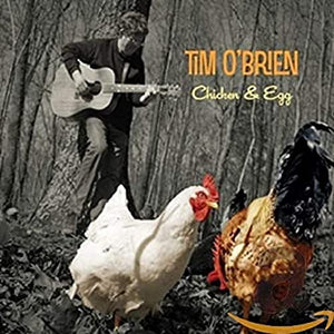 Tim O'Brien - Chicken & Egg 