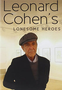 Leonard Cohen's Lonesome Heroes [DVD] [2010] 