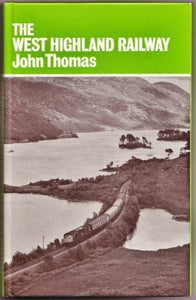 History of the Railways of the Scottish Highlands: West Highland Railway v. 1 