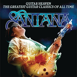 Santana - Guitar Heaven: Santana Performs The Greatest Guitar Classics Of All Time 