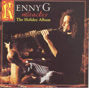 Kenny G - Miracles: The Holiday Album 