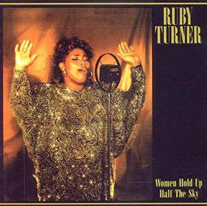 Ruby Turner - Women Hold Up Half The Sky 