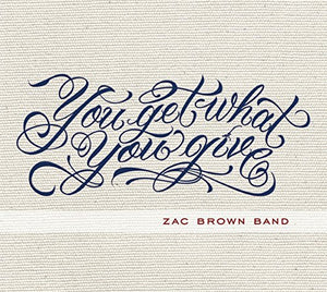 Zac Brown Band - You Get What You Give 