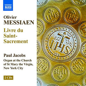 Paul Jacobs - Messiaen: Livre du Saint-Sacrement 