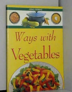 Ways With Vegetables (Home Cooking) 