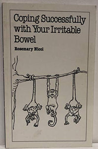 Coping Successfully with Your Irritable Bowel 