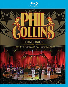 Phil Collins - Going Back - Live At Roseland Ballroom, NYC [Blu-ray] [2010] 