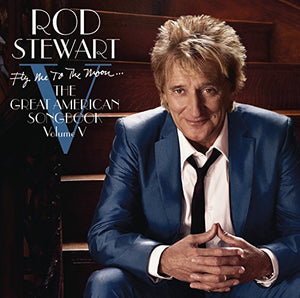 Rod Stewart - Fly Me To The Moon... The Great American Songbook Volume V 