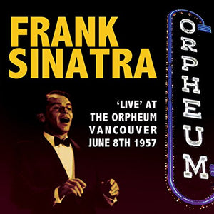 Live At The Orpheum Vancouver June 8th 1957 