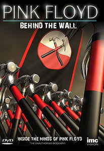 The Story of Pink Floyd - Behind the Wall - Inside the Minds of Pink Floyd - Roger Waters, Syd Barrett , David Gilmour, Richard Wright and Nick Mason [DVD] 