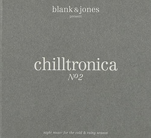 Various Artists - Chilltronica No. 2 - Presented By Blank & Jones 