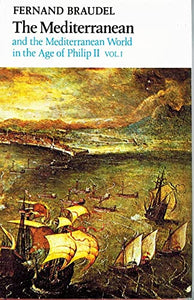 The Mediterranean and the Mediterranean World in the Age of Philip II 