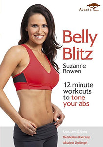 Belly Blitz: 12 minute workouts to tone your abs with Suzanne Bowen [DVD] 