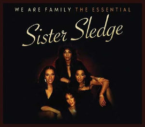 We Are Family: The Essential Sister Sledge 