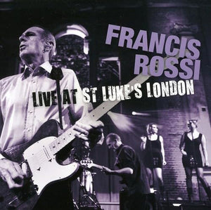 Francis Rossi - Live At St Luke's London 