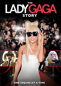 Lady Gaga - The Lady Gaga Story - One Sequin at a Time [DVD] 