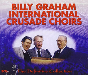 Billy Graham - Billy Graham International Crusade Choirs - The Definitive Collection 