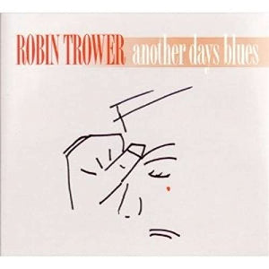 Robin Trower - Another Days Blues 