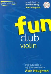 Haughton: Fun Club Violin - Grade 2-3 (Teachers Copy) with CD 