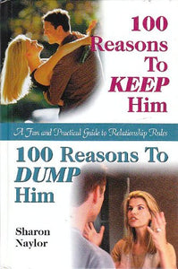 100 Reasons to Keep Him/100 Reasons to Dump Him 